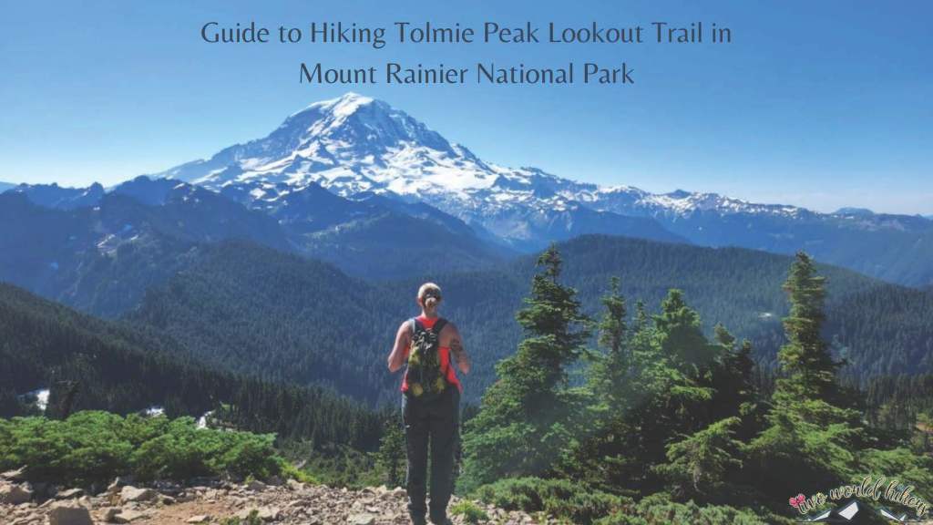 Guide to Hiking Tolmie Peak Lookout Trail in Mount Rainier National&nbsp;Park